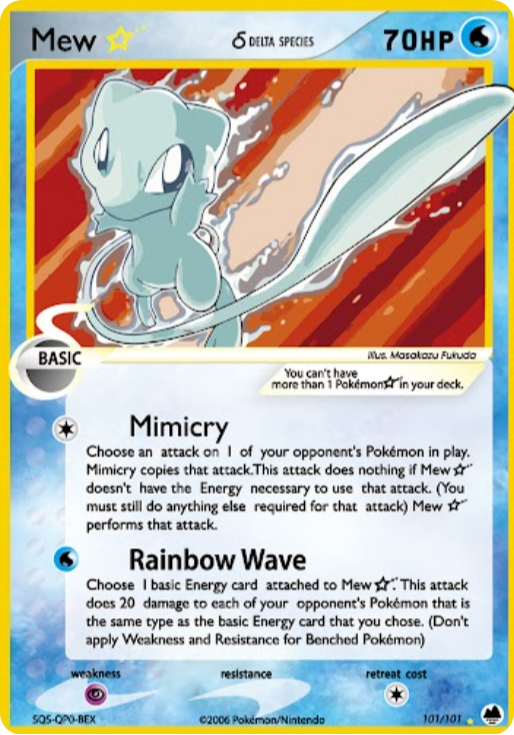mew pokemon gold card Colorless Genome Hacking Choose 1 of your opponents Active Pokmons attacks and use it as this attack. Mew Ex Gold -
